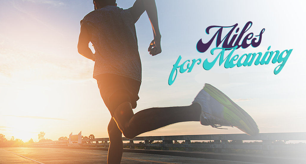 Miles for Meaning Challenge – We Need Your Support!
